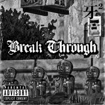 Break Through (feat. Raijin)