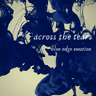 across the tears