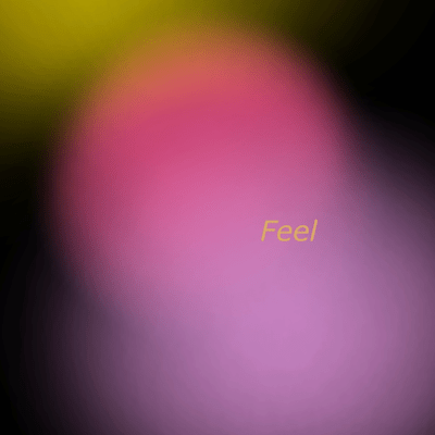 Feel