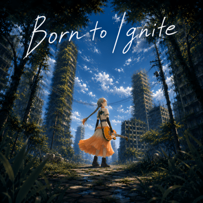 Born to Ignite