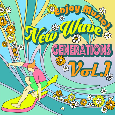 Enjoy Music! New Wave Generations Vol.1