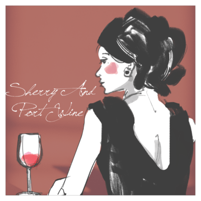 Sherry and Port Wine