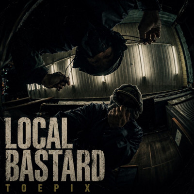 LOCAL BASTARD