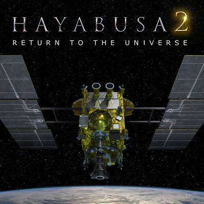 HAYABUSA2 RETURN TO THE UNIVERSE Original SoundTrack
