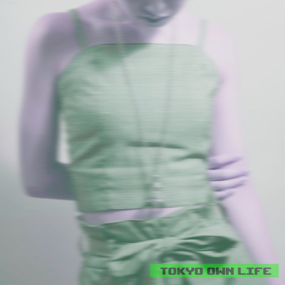 TOKYO OWN LIFE