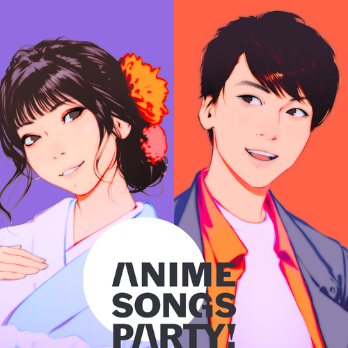 ANIME SONGS PARTY!