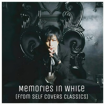 Memories in White (from SELF COVERS CLASSICS)