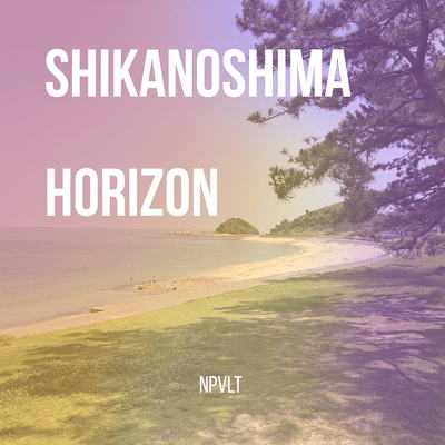 Shikanoshima Horizon