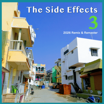 The Side Effects 3rd (2026 Remix & Remaster)