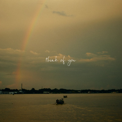 Think of you