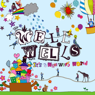It's a well wells world