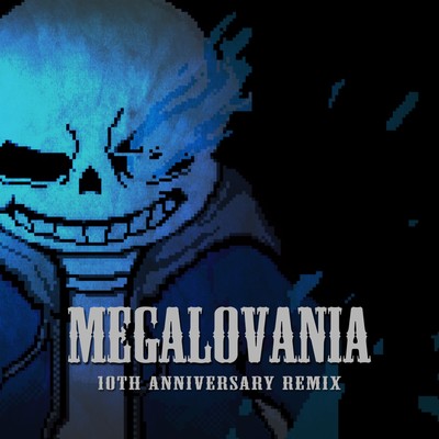 MEGALOVANIA (10th Anniversary remix)