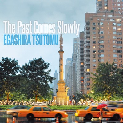 The Past Comes Slowly
