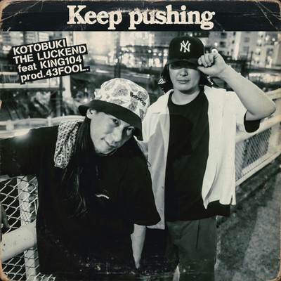 Keep pushing (feat. KING104)