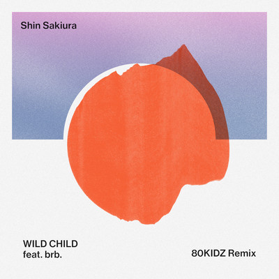 Wild Child (80KIDZ Remix)