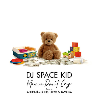 Mama Don't Cry (feat. ASHRA the GHOST, K-YO & JAMOSA)