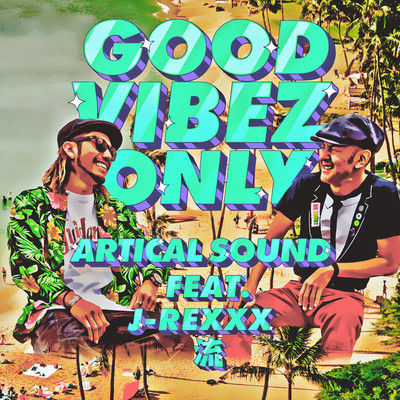 GOOD VIBEZ ONLY