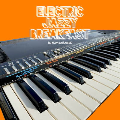 ELECTRIC JAZZY BREAKFAST