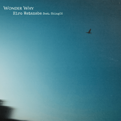 Wonder Why (feat. Shing02)
