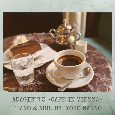 Adagietto ~Cafe in Vienna~