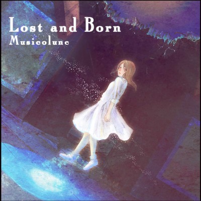Lost and Born