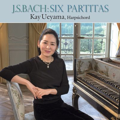 J.S.Bach : The Six Partitas Disc.1 BWV825 No.1, BWV827 No.3, BWV830 No.6