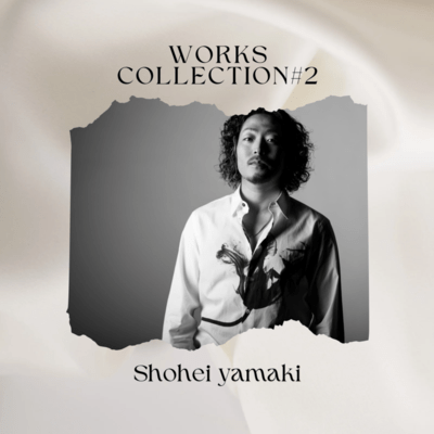 Shohei Yamaki Works Collection#2