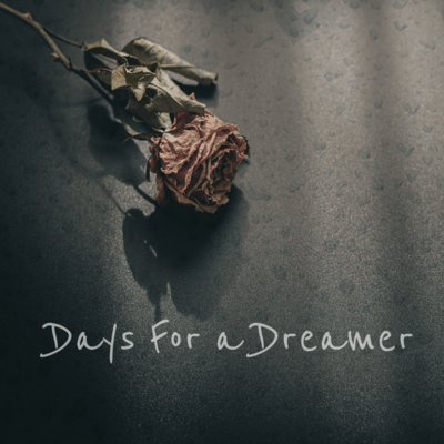 Days For a Dreamer