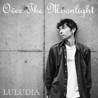 OVER THE MOONLIGHT