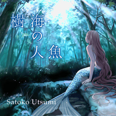 Mermaid of the Sea of Trees