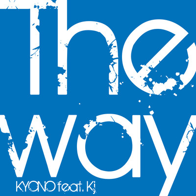 THE WAY (feat. Kj)