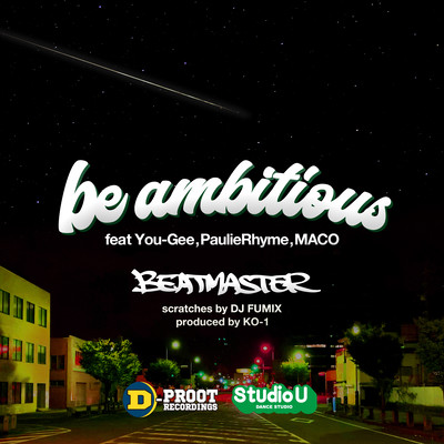 be ambitious (feat. Mr.You-Gee, Paulie Rhyme & MACO)