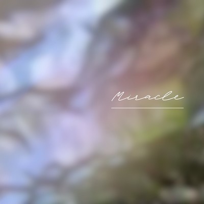 Miracle (UtsuKaiju and Me Ver.)