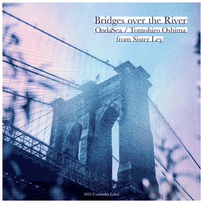 Bridges over the River (Acoustic Ver.)