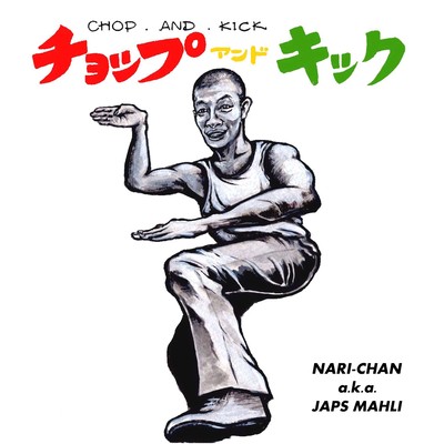 CHOP & KICK