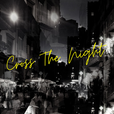 Cross The Night