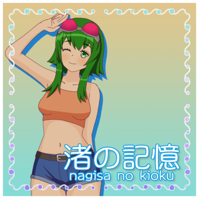 Nagisa no Kioku (feat. GUMI)