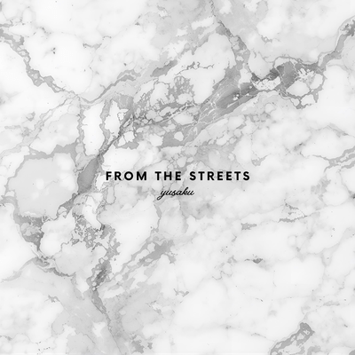from the streets