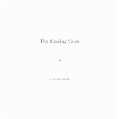 The Blessing Voice I