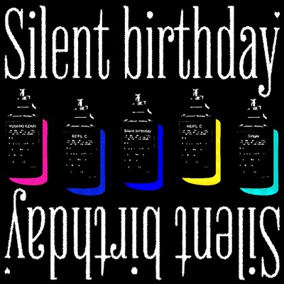 Silent birthday