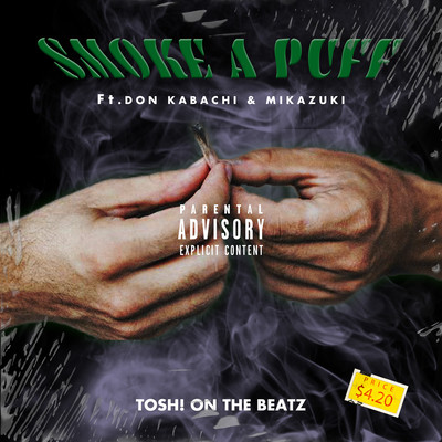 SMOKE A PUFF (feat. DON KABACHI & MIKAZUKI)