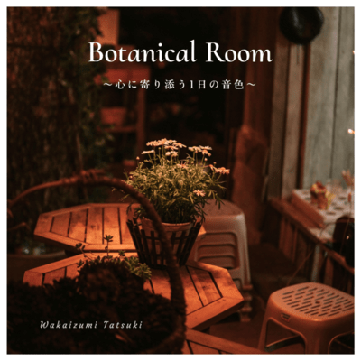 Botanical Room - Soothing Melodies for Your Day