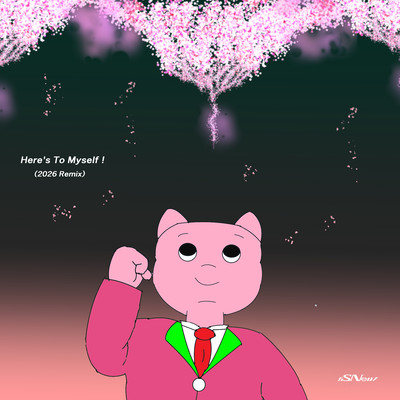 Here's To Myself! (2026 Remix)