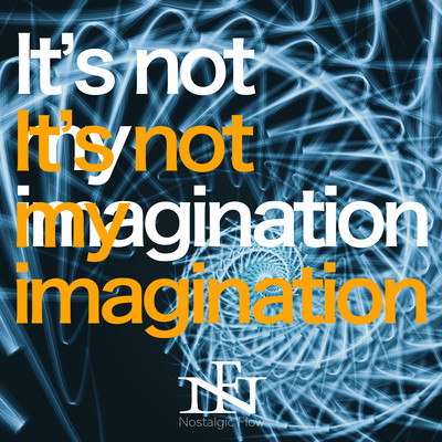 It's not my imagination
