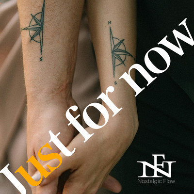 Just for now