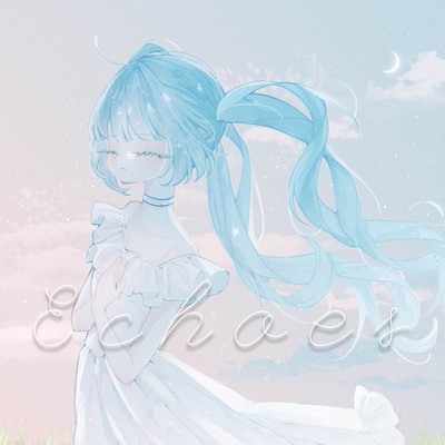 Echoes (feat. HATSUNE MIKU)