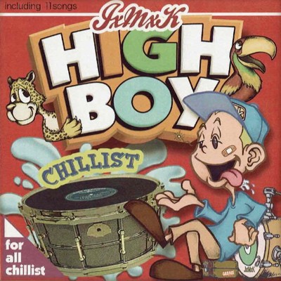 High Boy Chillist