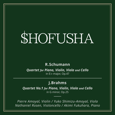 R. Schumann: Piano Quartet in E flat major, Op.47 / Brahms: Piano Quartet No.1 in G minor, Op.25