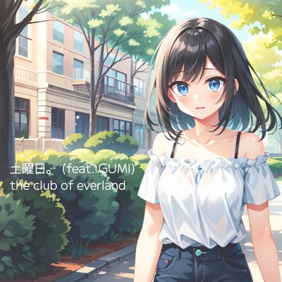 Saturday. (feat. GUMI)