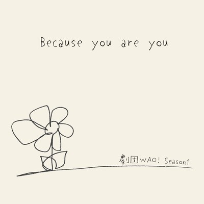Because you are you